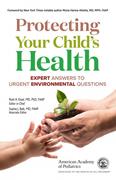 Book cover for Protecting Your Child's Health: Expert Answers to Urgent Environmental Questions