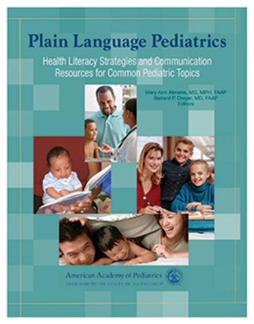 Book cover for Plain Language Pediatrics: Health Literacy Strategies and Communication Resources for Common Pediatric Topics
