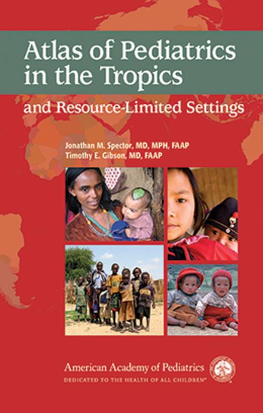 Atlas of Pediatrics in the Tropics and ResourceLimited Settings AAP