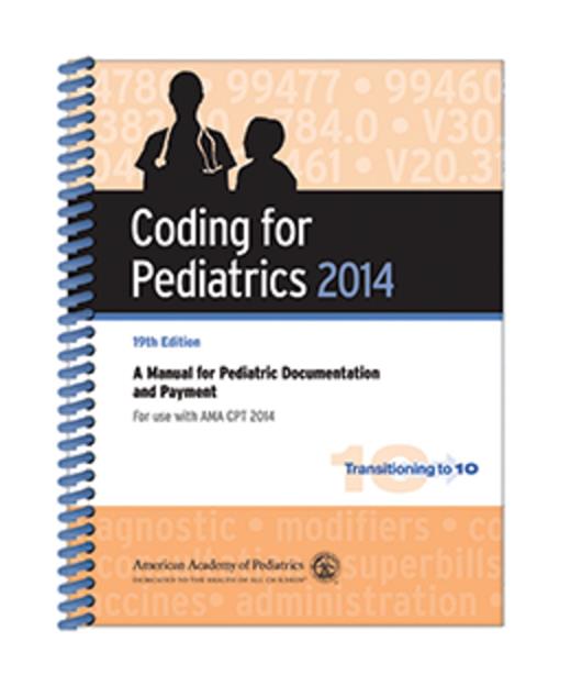 Book cover for Coding for Pediatrics, 2014: A Manual for Pediatric Documentation and Payment (19th Edition)
