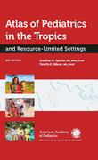 Book cover for Atlas of Pediatrics in the Tropics and Resource-Limited Settings