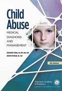 Book cover for Child Abuse: Medical Diagnosis and Management