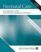 Book cover for Neonatal Care: A Compendium of AAP Clinical Practice Guidelines and Policies