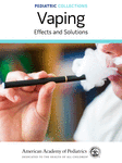 Book cover for Pediatric Collections: Vaping: Effects and Solutions