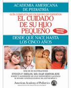 Book cover for Caring for Your Baby and Young Child: Birth to Age 5 (Spanish version) - El Cuidado De Su Hijo Pequeño