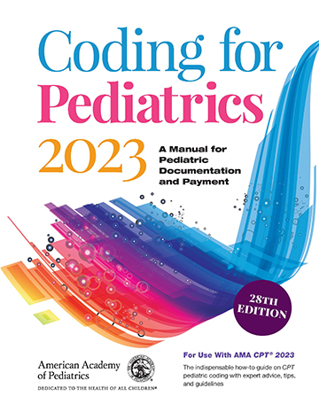 Coding for Pediatrics 2023: A Manual for Pediatric Documentation and ...