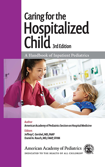 Book cover for Caring for the Hospitalized Child: A Handbook of Inpatient Pediatrics (3rd Edition)