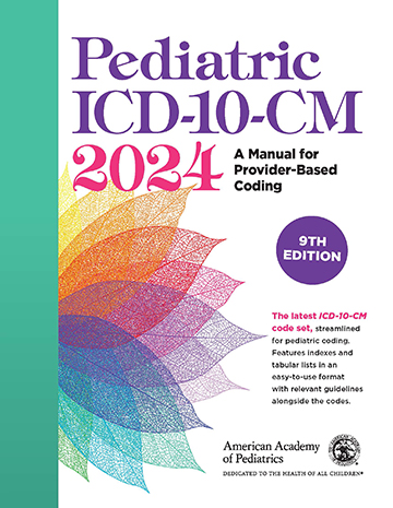 Pediatric ICD-10-CM 2024A Manual for Provider-Based Coding | AAP Books ...