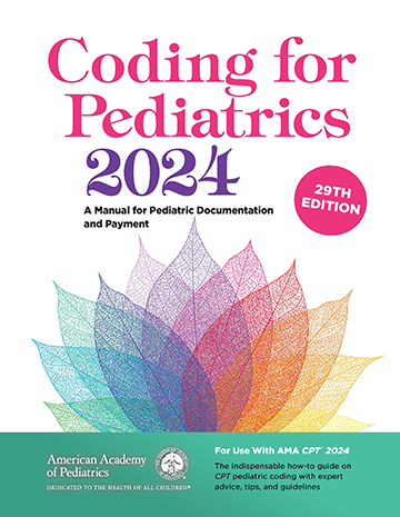 Coding for Pediatrics 2024A Manual for Pediatric Documentation and ...
