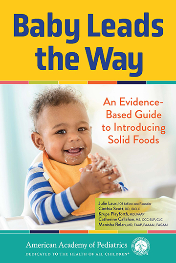 Baby Leads the Way: An Evidence-Based Guide to Introducing Solid Foods ...