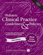Book cover for Pediatric Clinical Practice Guidelines &amp; Policies