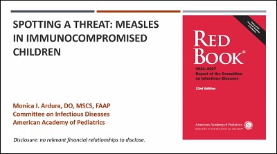 Red Book Online webinar cover page: Spotting a Threat: Measles in Immunocompromised Children