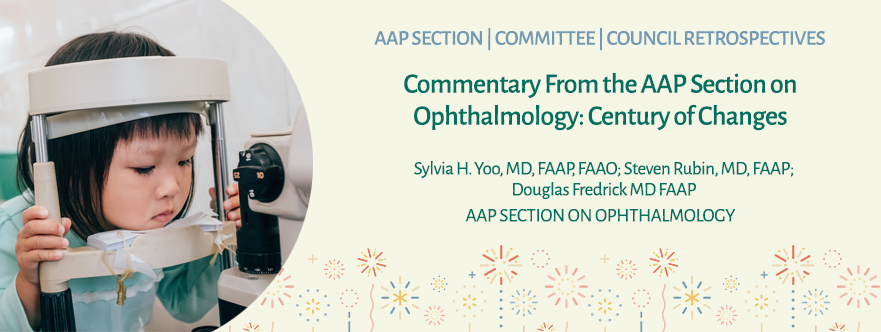 Commentary From the AAP Section on Ophthalmology: Century of Changes ...