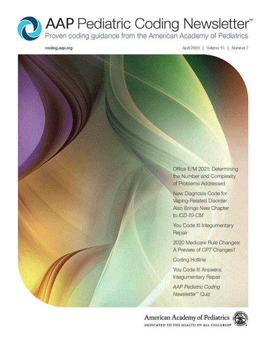 AAP Pediatric Coding Newsletter™ April 2020 Quiz (Online Exclusive ...